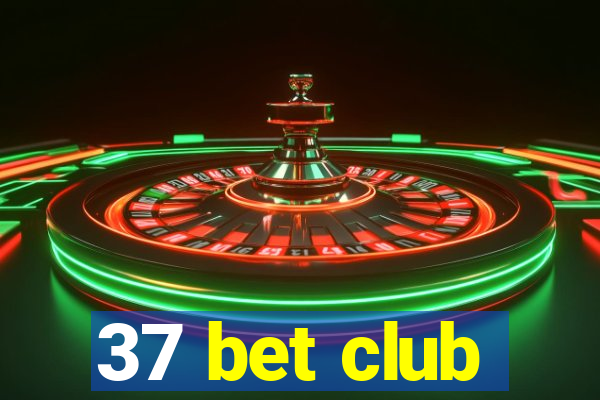37 bet club
